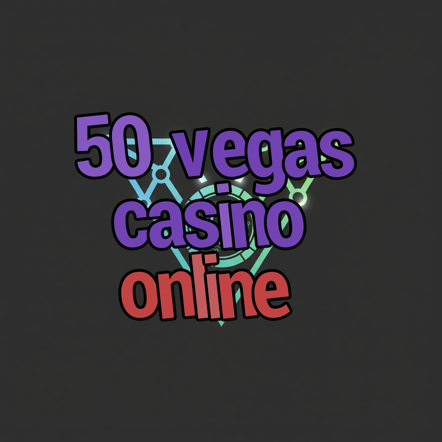50 vegas casino online